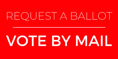 Request a vote by mail ballot