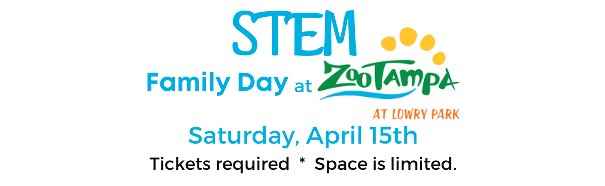 STEM Family Day at ZooTampa Saturday April 15th Tickets required